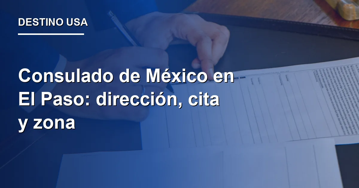 Consulado de México en El Paso: dirección, cita y zona