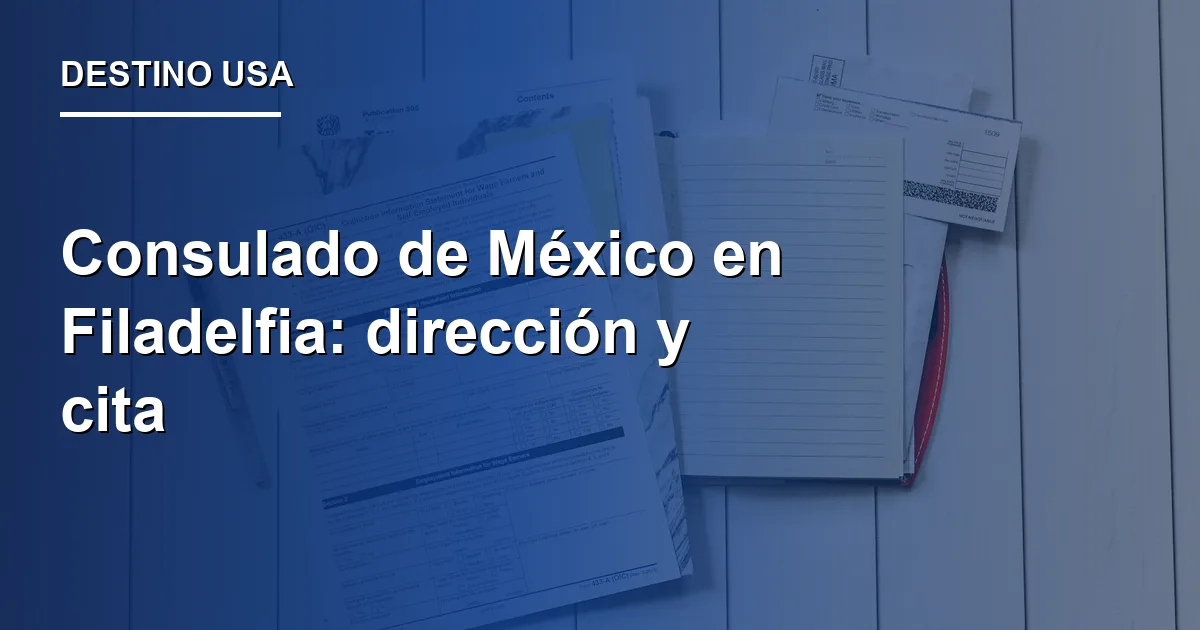 Consulado de México en Filadelfia: dirección y cita