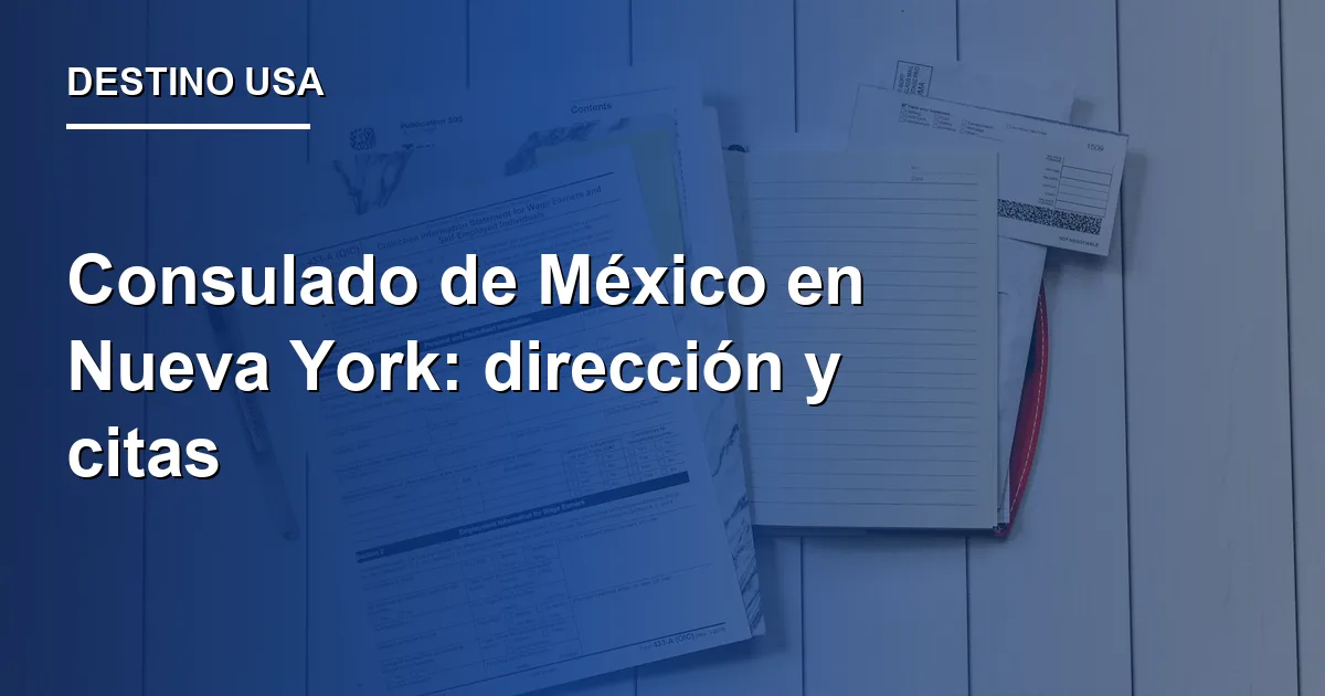 Consulado de México en Nueva York: dirección y citas