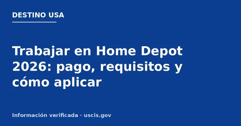 Trabajar en Home Depot 2026: pago, requisitos y cómo aplicar