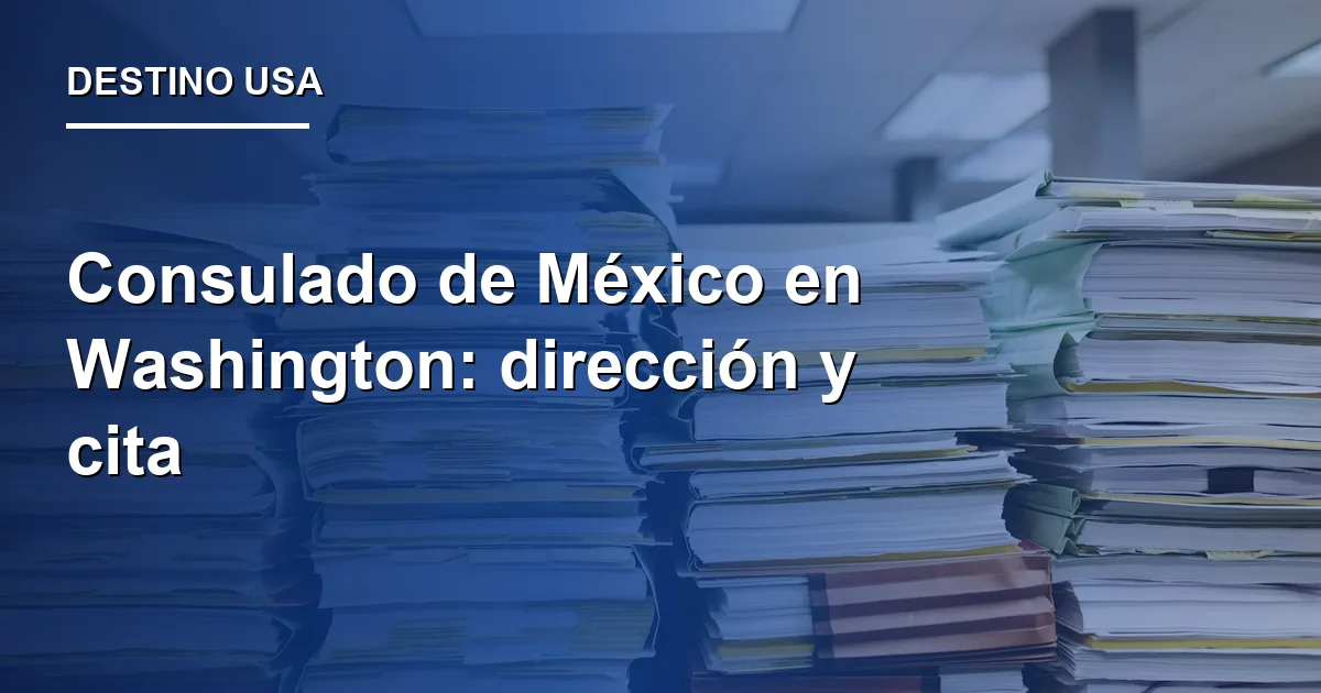 Consulado de México en Washington: dirección y cita